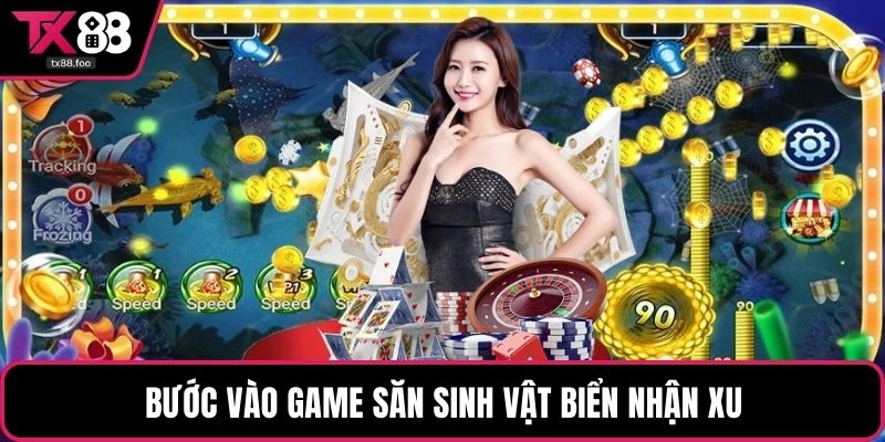 Bước vào game săn sinh vật biển nhận xu