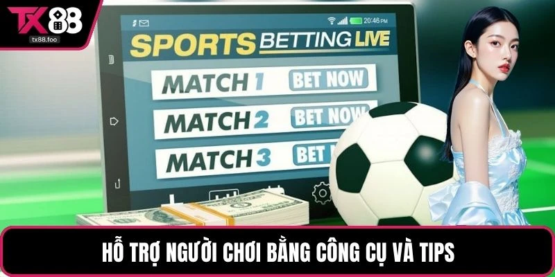 Hỗ trợ người chơi bằng công cụ và tips