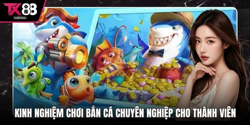 Kinh Nghiệm Chơi Bắn Cá