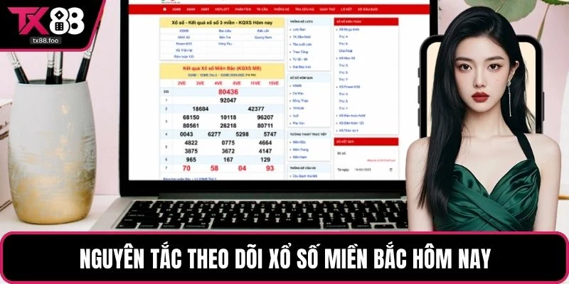Nguyên tắc theo dõi xổ số miền Bắc hôm nay