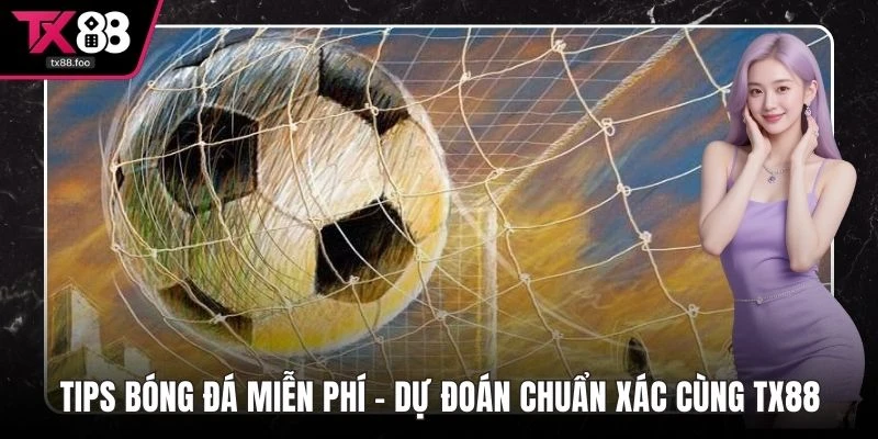 Tips Bóng Đá Miễn Phí