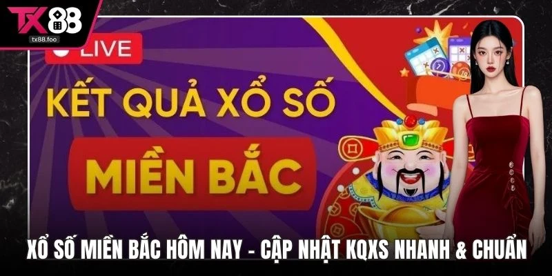 Xổ số miền bắc hôm nay
